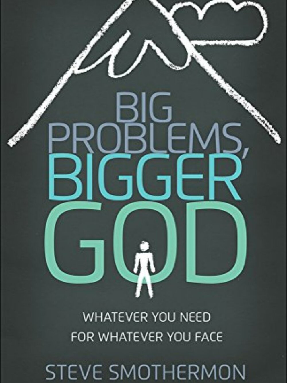 Steve Smothermon Big Problems Bigger God Christian Paperback